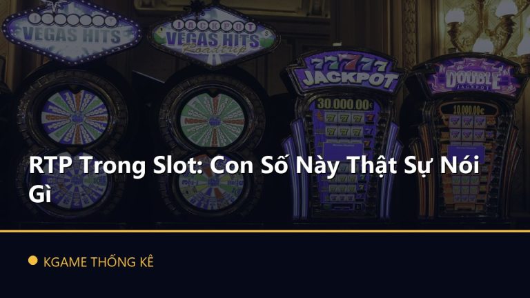 RTP Trong Slot: Con Số Này Thật Sự Nói Gì