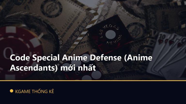 Code Special Anime Defense (Anime Ascendants) mới nhất