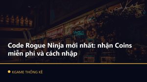 Code Rogue Ninja mới nhất: nhận Coins miễn phí và cách nhập