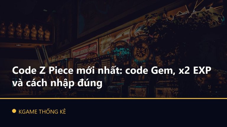 Code Z Piece mới nhất: code Gem, x2 EXP và cách nhập đúng